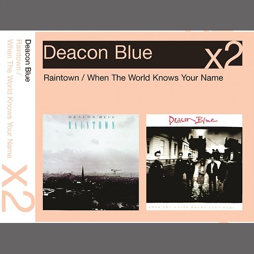 Raintown/When The World Knows Your Name Deacon Blue