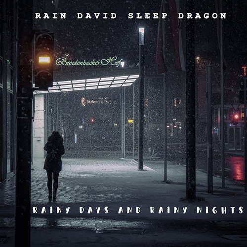Rainy Days and Rainy Nights Rain David Sleep Dragon