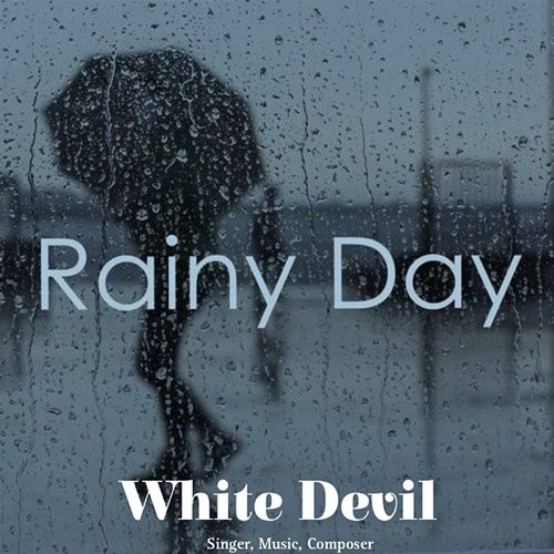 Rainy Days White Devil