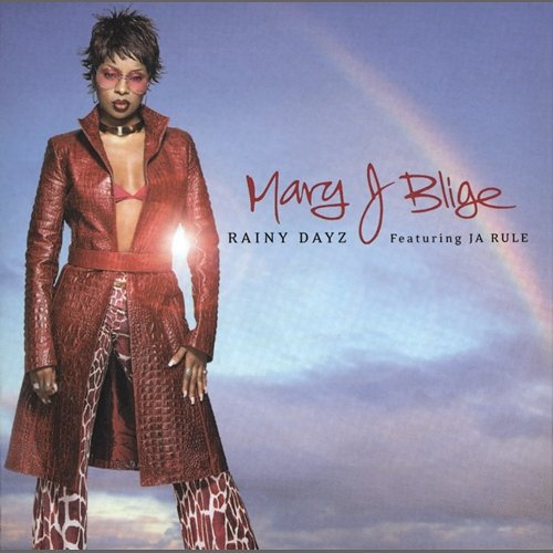 Rainy Dayz Mary J. Blige