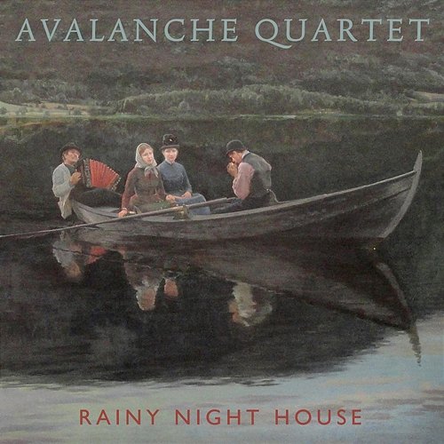 Rainy Night House Avalanche Quartet