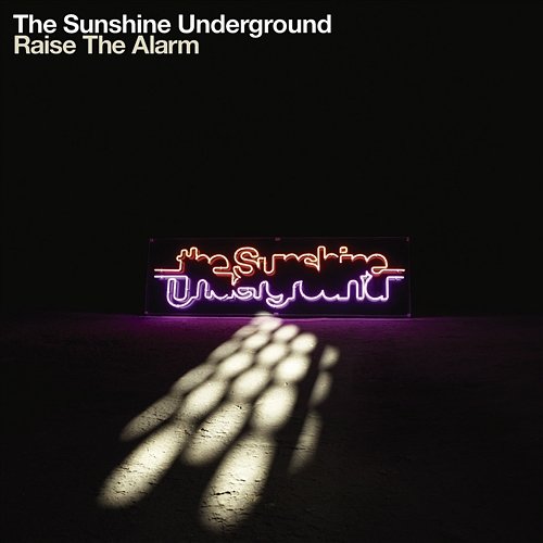 Raise The Alarm The Sunshine Underground