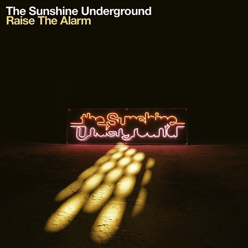 Raise The Alarm B-Sides & Remixes The Sunshine Underground