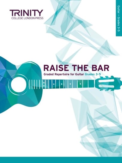 Raise the Bar Guitar Book 2 (. Grades 3-5) Opracowanie zbiorowe