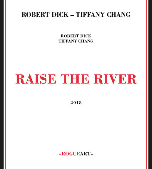 Raise The River Dick Robert, Chang Tiffany