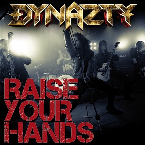 Raise Your Hands Dynazty