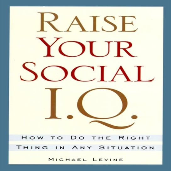 Raise Your Social I.Q. Levine Michael