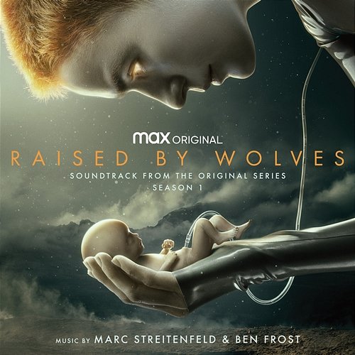 Raised by Wolves: Season 1 (Soundtrack from the HBO Max Original Series) Marc Streitenfeld & Ben Frost