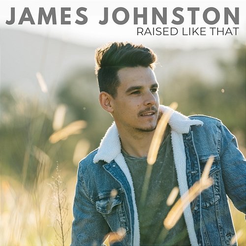 RAISED LIKE THAT James Johnston