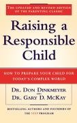 Raising a Responsible Child Dinkmeyer Don Sr. C., Dinkmeyer Don, Mckay Gary D.