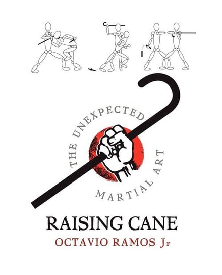 Raising Cane - The Unexpected Martial Art Octavio Ramos