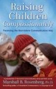 Raising Children Compassionately Rosenberg Marshall Phd B.
