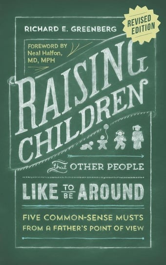 Raising Children That Other People Like to Be Around Greenberg Richard E.