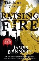 Raising Fire Bennett James