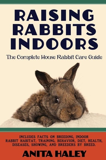 Raising Rabbits Indoors Haley Anita