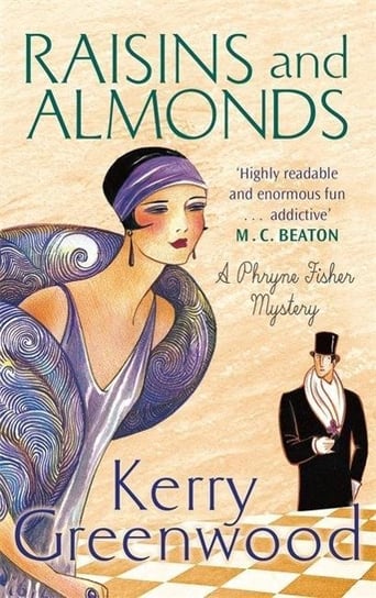 Raisins and Almonds: Miss Phryne Fisher Investigates Greenwood Kerry