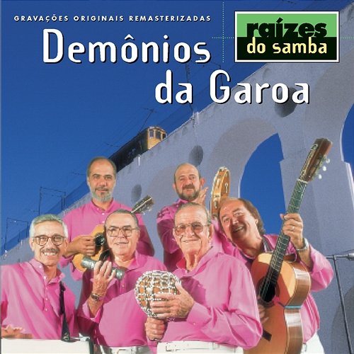 Raizes Do Samba Demonios Da Garoa