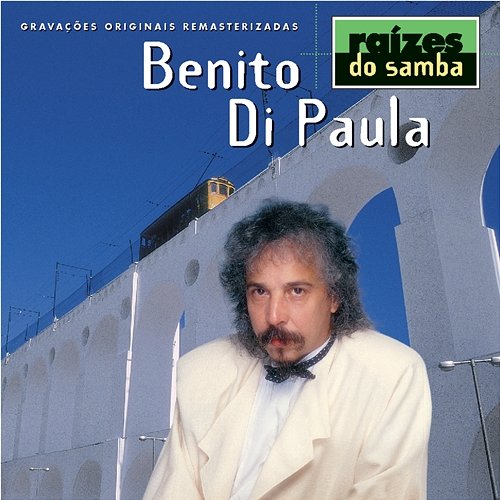 Raizes Do Samba Benito Di Paula