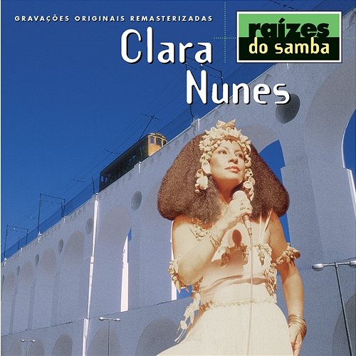 Raizes Do Samba Clara Nunes