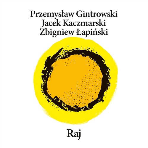 Raj Jacek Kaczmarski, Przemyslaw Gintrowski, Zbigniew Lapinski