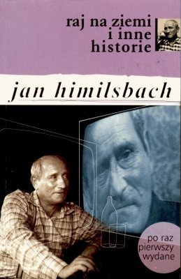 Raj na Ziemi i inne historie Himilsbach Jan
