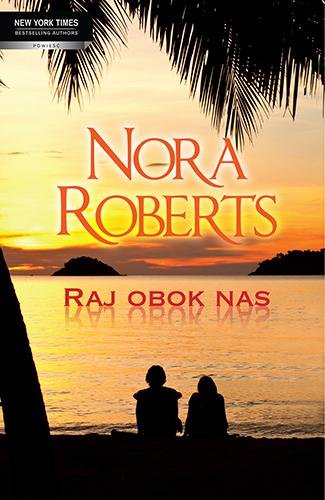 Raj obok nas Nora Roberts