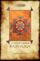 Raja Yoga - A Series of Lessons Ramacharaka Yogi