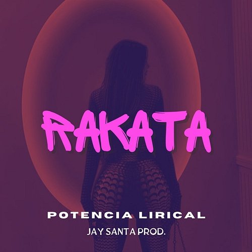 Rakata Potencia Lirical & jay santana prod