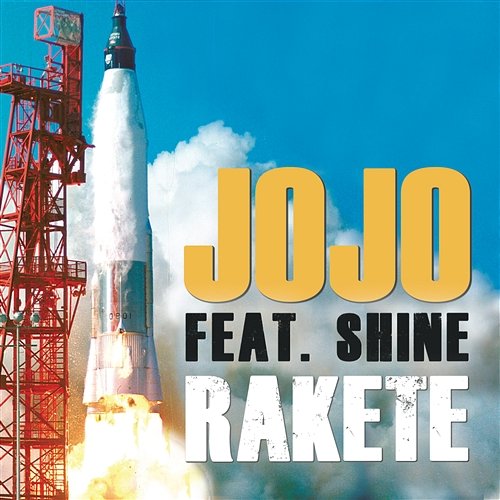 Rakete [feat. Shine] JoJo