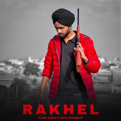 Rakhel Kaim Sidhu & Bad Chobbar
