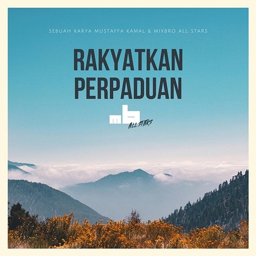 Rakyatkan Perpaduan Mixbro All Stars