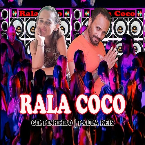 Rala Coco Gil Pinheiro and Paula Reis