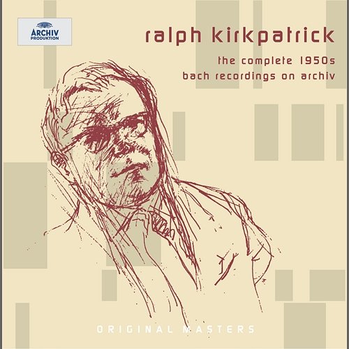 Ralph Kirkpatrick - The complete 1950s Bach recordings on Archiv Ralph Kirkpatrick