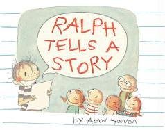 Ralph Tells a Story Hanlon Abby
