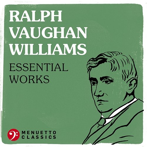 Ralph Vaughan Williams: Essential Works Various Artists