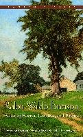 Ralph Waldo Emerson: Selected Essays, Lectures and Poems Emerson Ralph Waldo