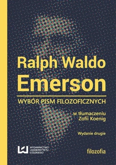 Ralph Waldo Emerson. Wybór pism filozoficznych Emerson Ralph Waldo