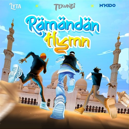 Ramadan Hymn Lyta, Tekunbi, & M'kido