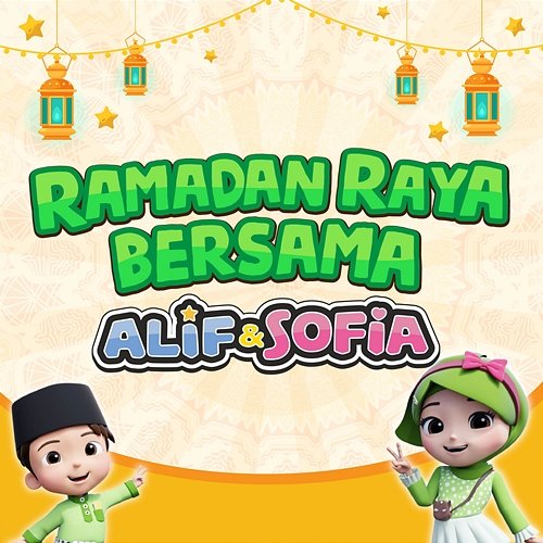 Ramadan Raya Bersama Alif & Sofia Alif & Sofia
