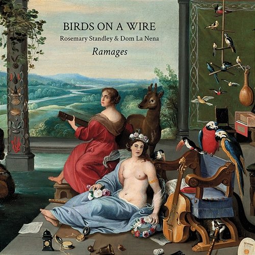 Ramages Rosemary Standley, Birds On a Wire, Dom La Nena