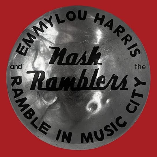 Ramble in Music City: The Lost Concert (1990) Harris Emmylou, The Nash Ramblers
