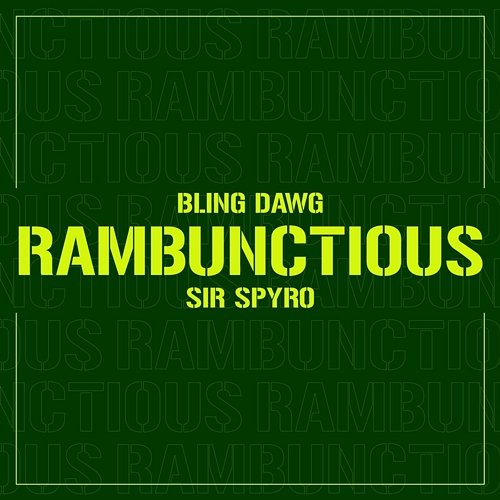 Rambunctious Sir Spyro feat. Bling Dawg