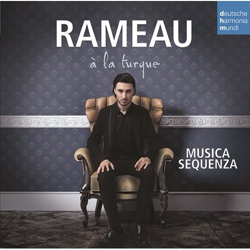 Rameau à la turque Musica Sequenza, Burak Ozdemir