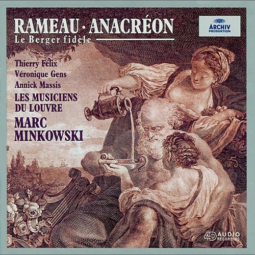 Rameau: Anacréon - original version / Scene 3 - Volez, Amours, venez, troupe immortelle (l'Amour) Marc Minkowski, Les Musiciens du Louvre