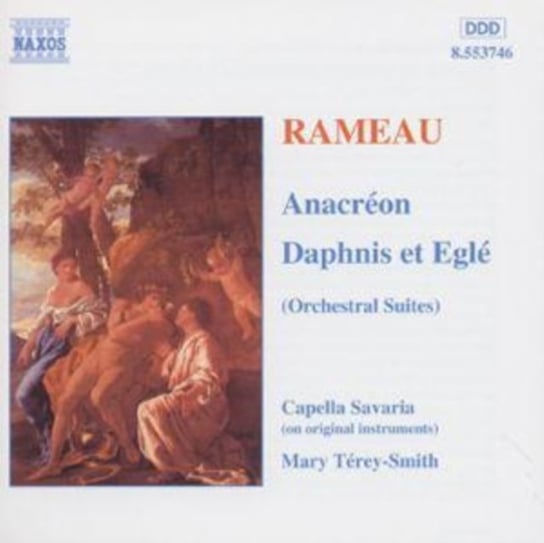Rameau: Anacreon Daphnis Et Egle Terey-Smith Mary
