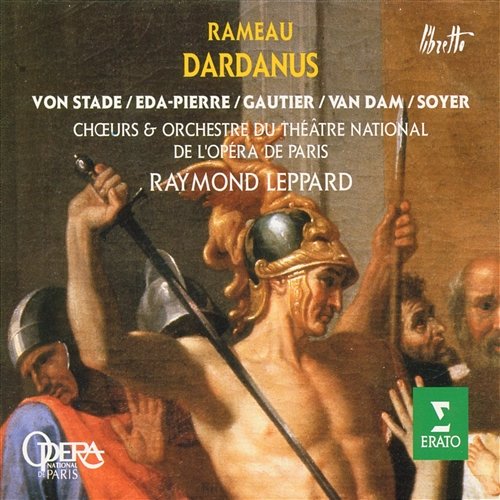 Rameau : Dardanus : Act 1 "Cesse, cruel amour" [Iphise] Frederica von Stade, Georges Gautier, José Van Dam, Raymond Leppard, Orchestre du Théâtre National de l'Opéra de Paris