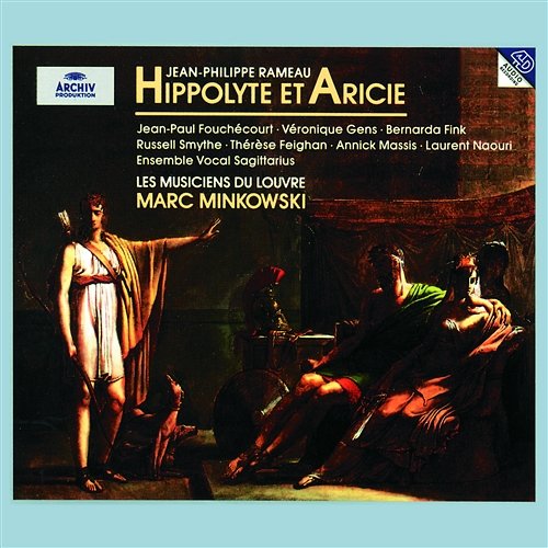 Rameau: Hippolyte et Aricie / Act 2 - La mort, la seule mort a droit de vous unir Marc Minkowski, Luc Coadou, Les Musiciens du Louvre