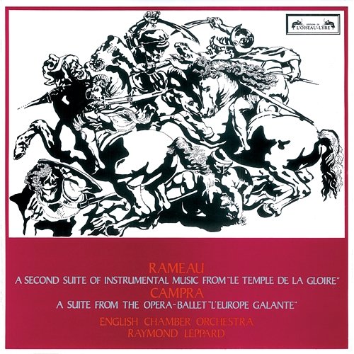 Rameau: Le Temple de la Gloire (second suite) / Campra: L'Europe Galante Raymond Leppard, English Chamber Orchestra