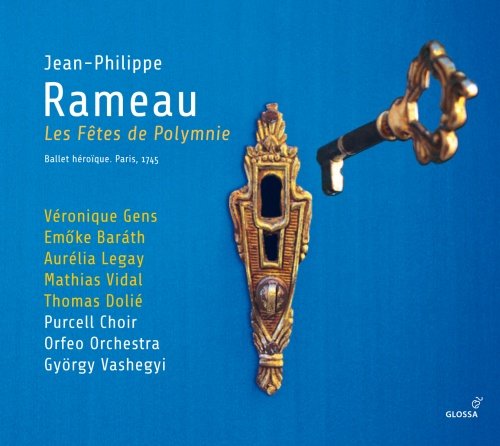 Rameau: Les Fetes de Polymnie Orfeo Orchestra, Purcell Choir, Gens Veronique, Barath Emoke, Legay Aurelia, Vidal Mathias