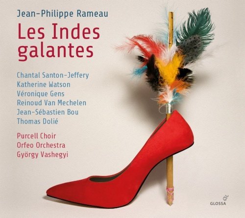 Rameau Les Indes Galantes Vashegyi Gyorgy
